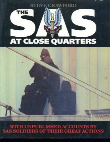 SAS at Close Quarters: Great Battles of the SAS