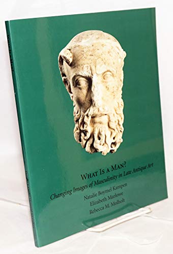 What is a Man?: Changing Images of Masculinity in Late Antique Art