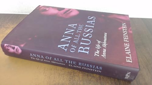 Anna of all the Russias: The Life of a Poet under Stalin