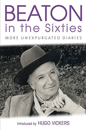 Beaton in the Sixties: More Unexpurgated Diaries