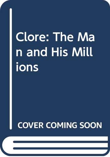 Clore: The Man and His Millions