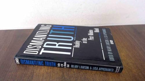 Dismantling Truth: Reality in the Postmodern World