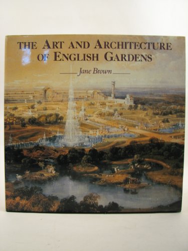 The Art and Architecture of English Gardens
