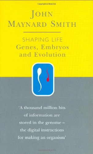 Shaping Life: Genes, Embryos and Evolution