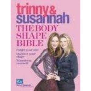 The Body Shape Bible: Forget Your Size Discover Your Shape Transform Yourself