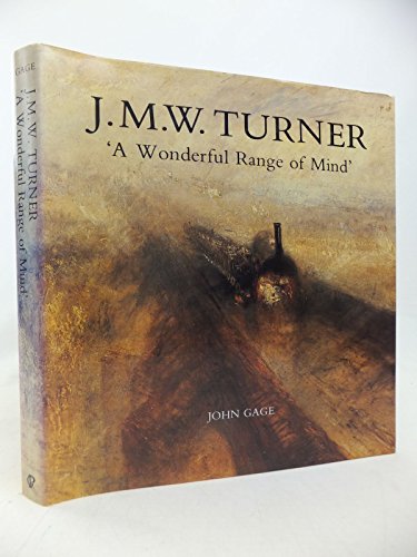 J.M.W.Turner: A Wonderful Range of Mind