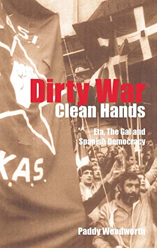 Dirty War, Clean Hands: ETA, the GAL and Spanish Democracy, Second Edition