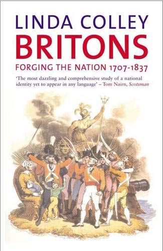 Britons: Forging the Nation, 1707-1837