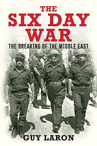 The Six-Day War: The Breaking of the Middle East