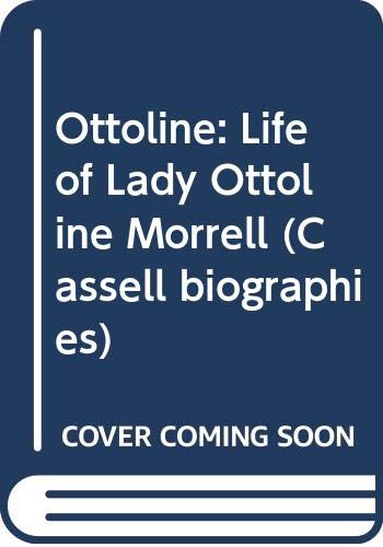 Ottoline: Life of Lady Ottoline Morrell