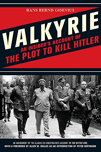 Valkyrie: An Insider's Account of the Plot to Kill Hitler