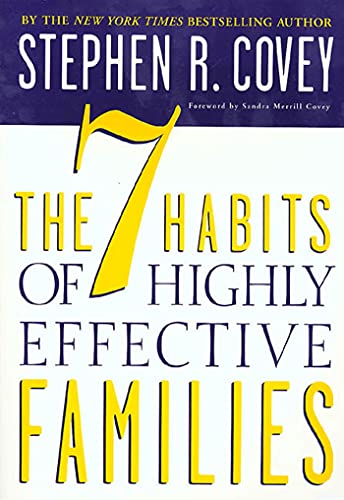 The 7 Habits of Highly Effective Families: Building a Beautiful Family