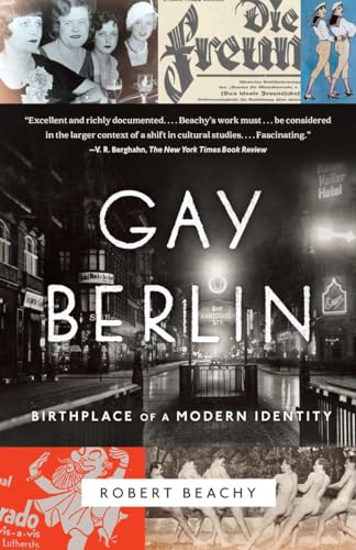 Gay Berlin: Birthplace of a Modern Identity