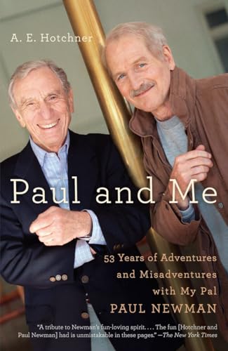 Paul and Me: Fifty-three Years of Adventures and Misadventures with My Pal Paul Newman