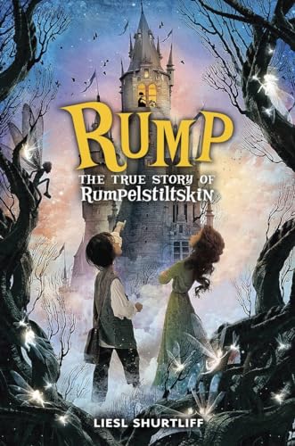 Rump: The True Story of Rumpelstiltskin