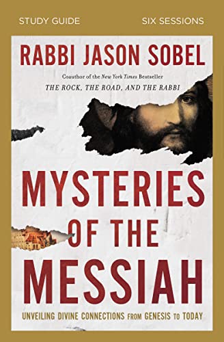 Mysteries of the Messiah Bible Study Guide: Unveiling Divine Connections from Genesis to Today