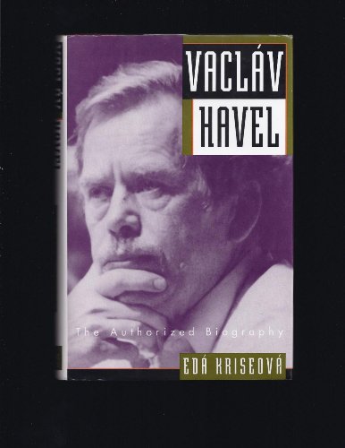 Vaclav Havel: The Authorized Biography