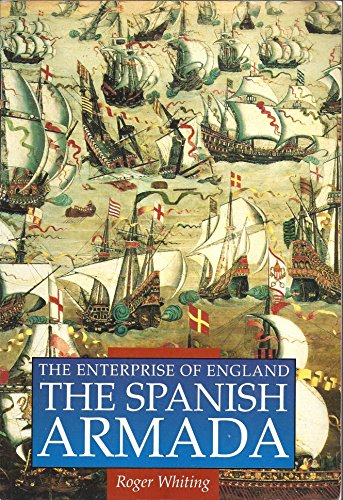 The Enterprise of England: The Spanish Armada