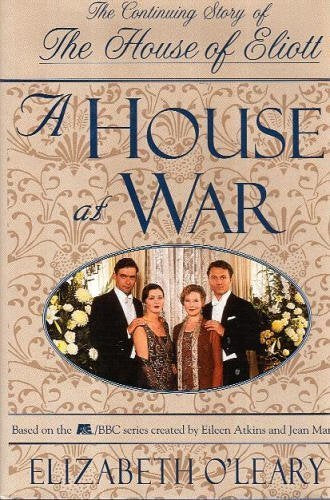 A House at War: The Continuing Story of the House of Eliott