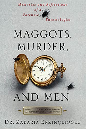 Maggots, Murder, and Men