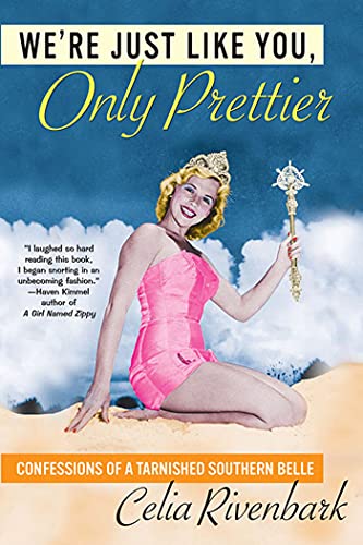 We're Just Like You, Only Prettier: Confessions of a Tarnished