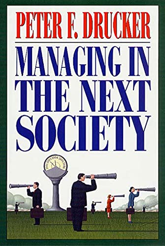 Managing in the Next Society