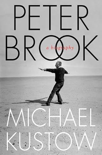 Peter Brook: A Biography