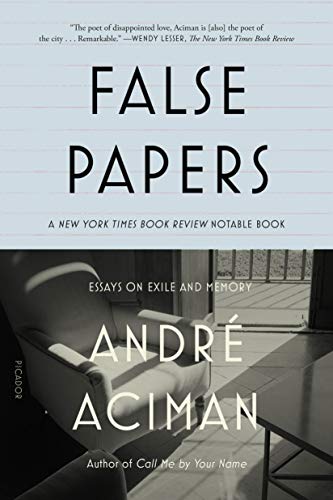 False Papers: Essays on Exile and Memory