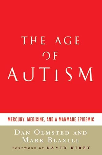 The Age of Autism: Mercury, Medicine, and a Man-Made Epidemic