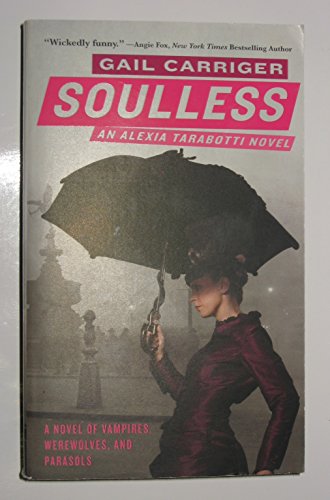 Soulless: Book 1 of The Parasol Protectorate