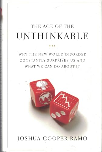 The Age of the Unthinkable: Why the New World Disorder Constantly