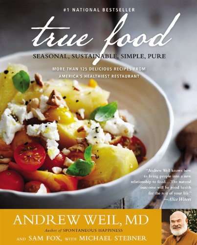 True Food: Seasonal, Sustainable, Simple, Pure