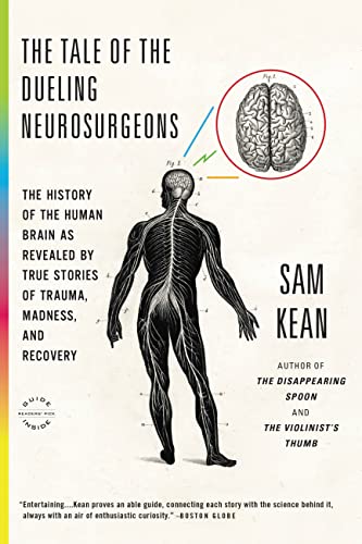 The Tale of the Dueling Neurosurgeons: The History of the Human Brain