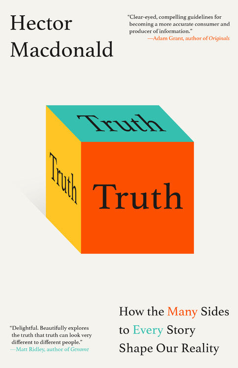 Truth: How the Many Sides to Every Story Shape Our Reality