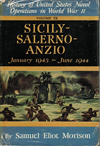 Military History of Us Naval Operations in World War II: Sicily Salerno Anzio Volume 9