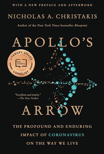 Apollo's Arrow: The Profound and Enduring Impact of Coronavirus on the Way We Live