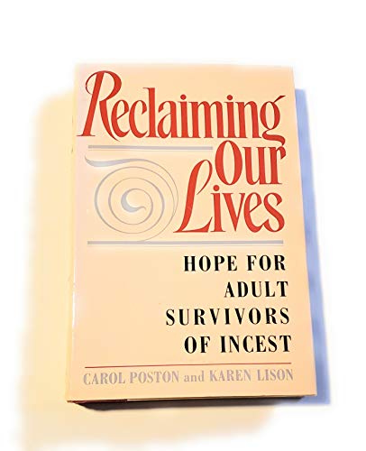 Reclaiming Our Lives: Adult Survivors of Incest