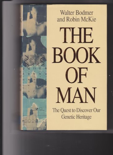 The Book of Man: The Human Genome Project and the Quest to Discover Our Genetic Heritage