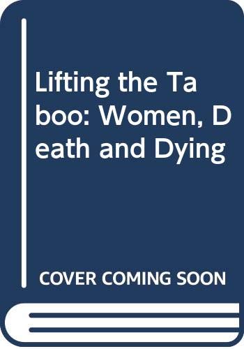 Lifting the Taboo: Women, Death and Dying