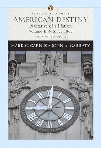 American Destiny: Narrative of a Nation, Volume II (since 1865) (Penguin Academics Series)