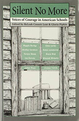 Silent No More: Voices of Courage in American Schools