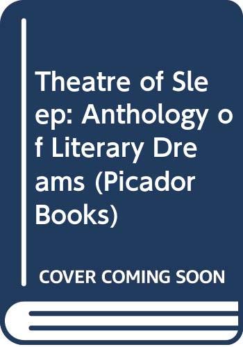 Theatre of Sleep: Anthology of Literary Dreams