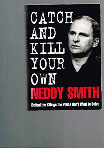 Catch and Kill Your Own