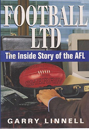 Football Limited: The inside Story of the Afl