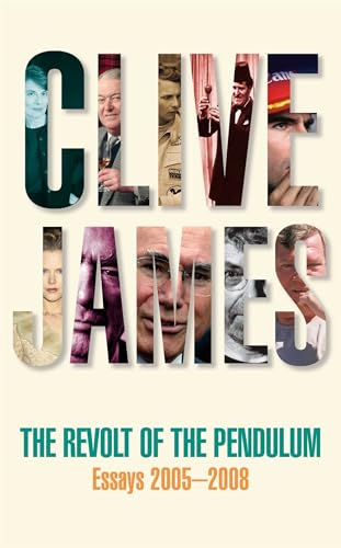 The Revolt of the Pendulum: Essays 2005-2008