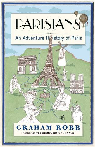 Parisians: An Adventure History of Paris