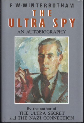 The Ultra Spy: An Autobiography