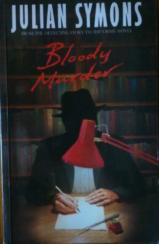 Bloody Murder: From the Detective Story to the Crime Novel - A History