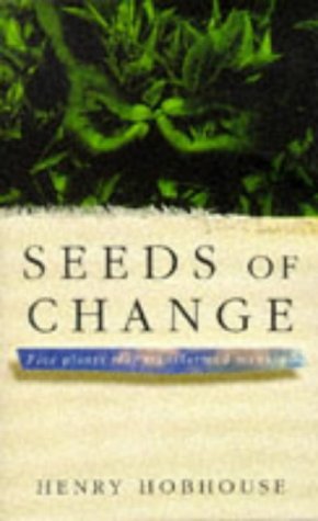 Seeds of Change: Five Plants That Transformed Mankind