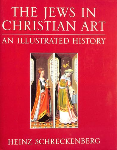 The Jews in Christian Art: An Illustrated History